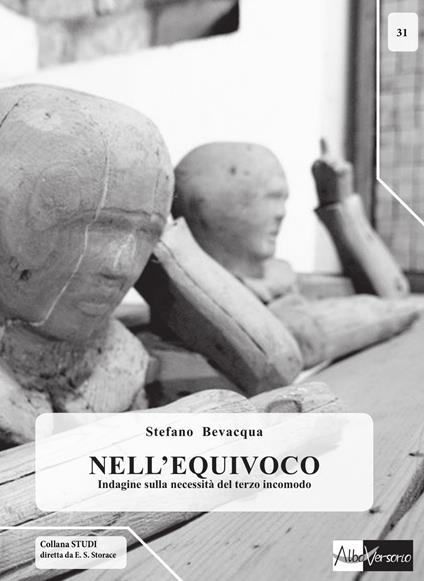 Nell'equivoco. Indagine sulla necessità del terzo incomodo - Stefano Bevacqua - copertina