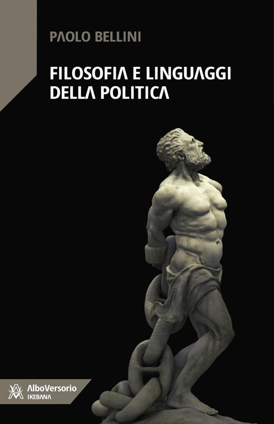 Filosofia e linguaggi della politica - Paolo Bellini - ebook