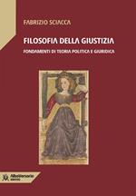 Filosofia della giustizia. Fondamenti di teoria politica e giuridica