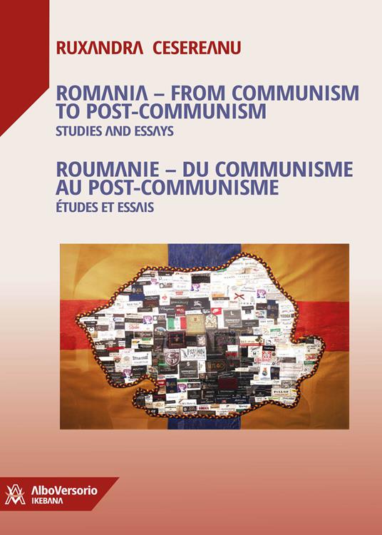 Romania. From communism to post-communism. Studies and essays. Ediz. inglese e francese - Ruxandra Cesereanu - copertina