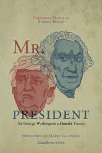 Mr. President. Da George Washington a Donald Trump