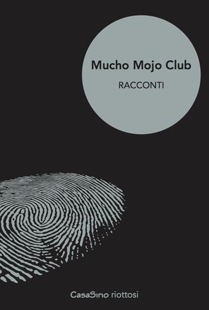 Mucho Mojo club. Racconti. Vol. 1 - copertina
