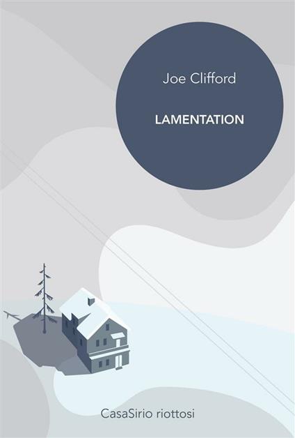 Lamentation - Joe Clifford,Alessandra Brunetti,Martino Ferrario - ebook