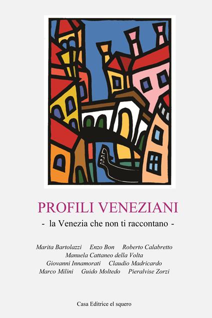 Profili veneziani. La Venezia che non ti raccontano - copertina