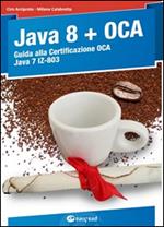 Java 8. Guida alla certificazione OCA Java 7