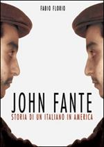 John Fante. Storia di un italiano in America