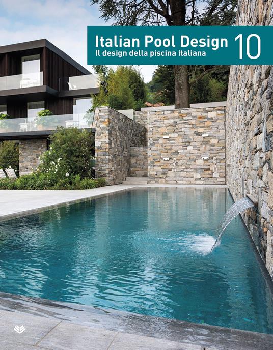 Italian pool design. Il design della piscina italiana. Ediz. italiana e inglese. Vol. 10 - copertina