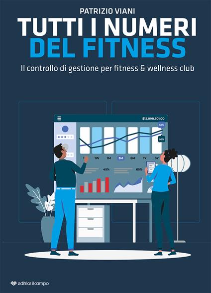 Tutti i numeri del fitness. Il controllo di gestione per fitness & wellness club - Patrizio Viani - copertina