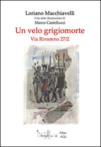 Un velo grigiomorte - Loriano Macchiavelli - copertina