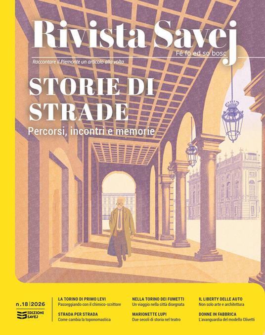 Rivista Savej. Raccontare il Piemonte un articolo alla volta (2026). Vol. 18: Storie di strade. Percorsi, incontri e memorie - copertina