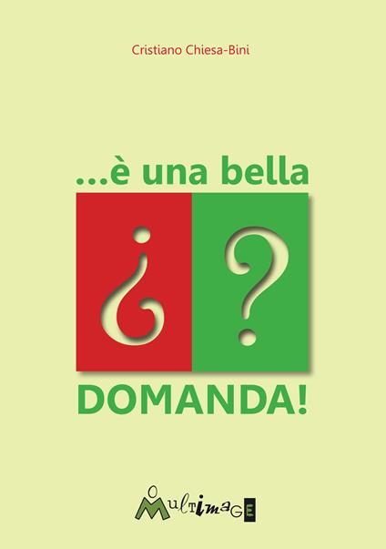 ... è una bella domanda - Cristiano Chiesa Bini - ebook