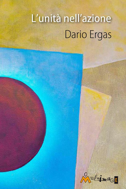 L' unità nell'azione - Dario Ergas,Simone Casu,Rafael Edwards,Giuseppina Vecchia - ebook