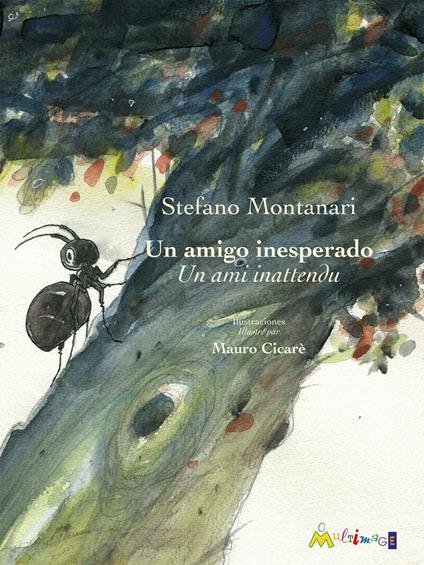 Un amigo inesperado-Un ami inattendu. Ediz. bilingue - Stefano Montanari - copertina