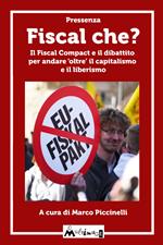 Fiscal che? Il Fiscal Compact e il dibattito per andare «oltre» il capitalismo e il liberismo