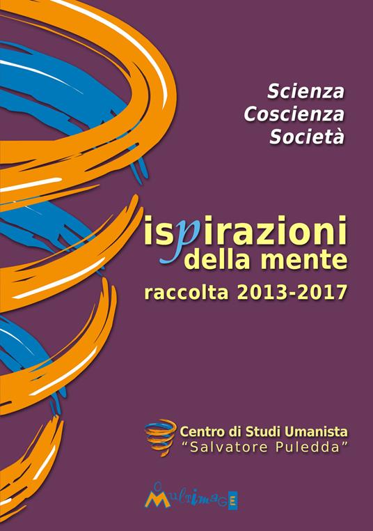 Ispirazioni della mente. Raccolta degli interventi pubblici 2013-2017 del Centro Studi Umanisti - copertina