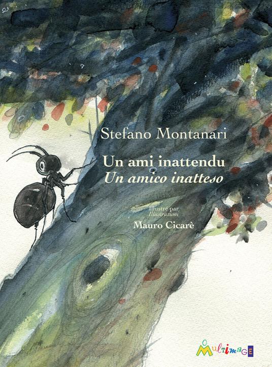 Un amico inatteso. Ediz. italiana, inglese, francese e spagnola - Stefano Montanari - copertina