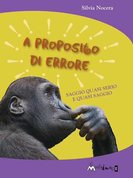 A proposito di errore. Saggio quasi serio e quasi saggio - Silvia Nocera - copertina