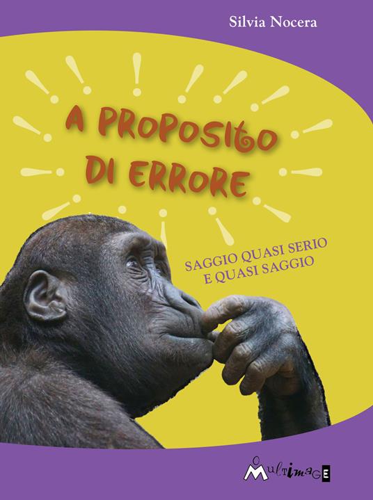 A proposito di errore. Saggio quasi serio e quasi saggio - Silvia Nocera - copertina