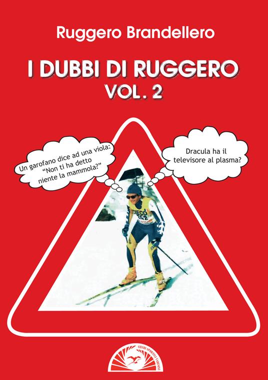 I dubbi di Ruggero. Vol. 2 - Ruggero Brandellero - copertina