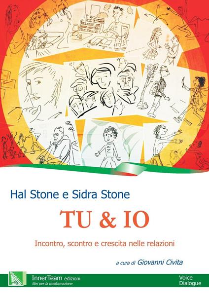 Tu & io. Incontro, scontro e crescita nelle relazioni - Hal Stone,Sidra Stone - copertina