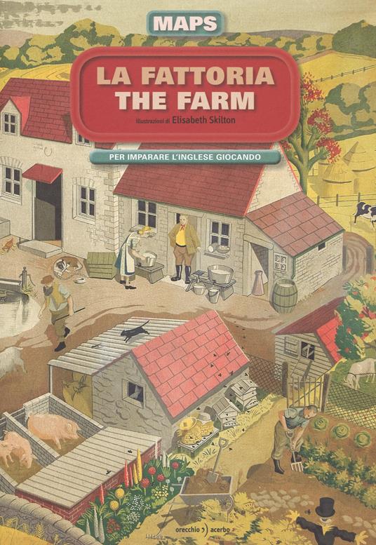 La fattoria-The farm. Maps. Con adesivi - Elisabeth Skilton - copertina