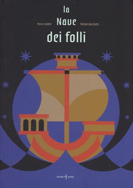 La nave dei folli - Marco Taddei,Michele Rocchetti - copertina