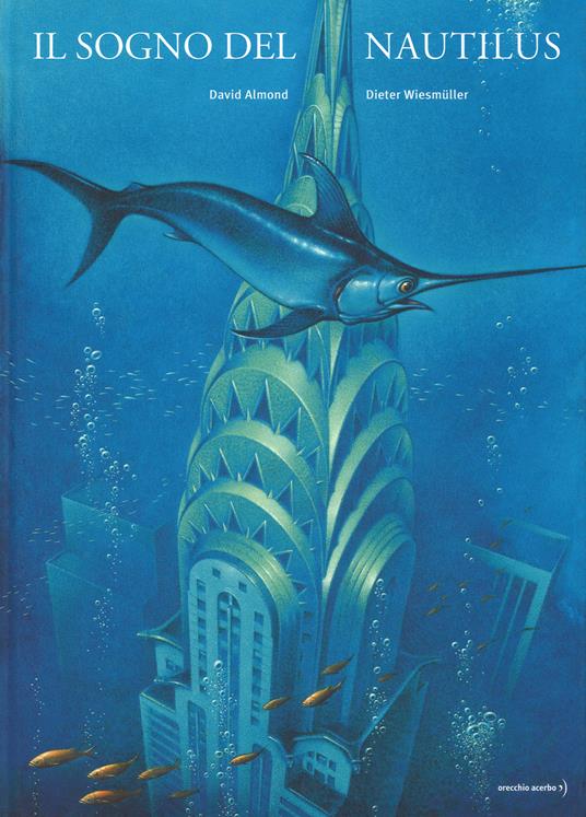 Il sogno del Nautilus. Ediz. a colori - David Almond - copertina