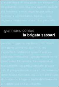 La Brigata Sassari. Genesi di un mito - Gianmario Corrias - copertina