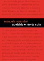 Adelaide è morta sola