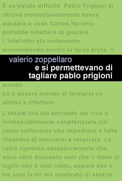 E si permettevano di tagliare Pablo Prigioni - Valerio Zoppellaro - copertina