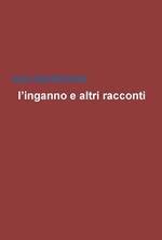 L'inganno e altri racconti