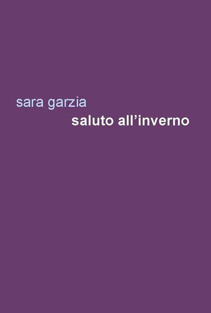 Saluto all'inverno - Sara Garzia - copertina