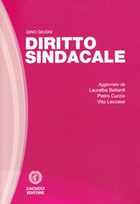 Diritto sindacale - Gino Giugni,L. Bellardi,P. Curzio,V. Leccese - ebook