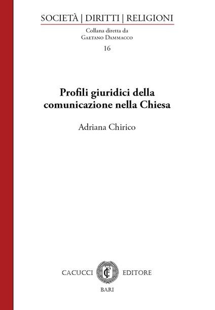 Profili giuridici della comunicazione nella Chiesa - Adriana Chirico - ebook