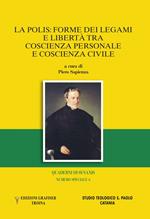 Quaderni di Synaxis. La polis: forme dei legami e libertà tra coscienza personale e coscienza civile. Numero speciale. Vol. 6