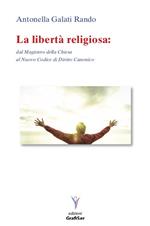 La libertà religiosa. Dal Magistero della Chiesa al nuovo codice di diritto canonico