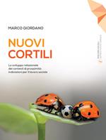 Nuovi cortili. Lo sviluppo relazionale dei contesti di prossimità: indicazioni per il lavoro sociale