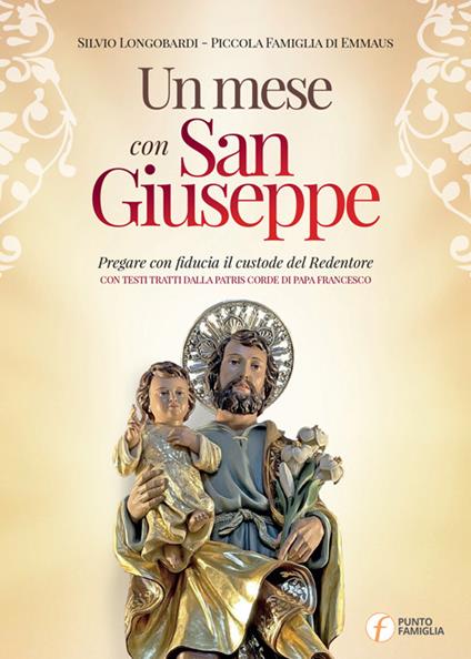 Un mese con san Giuseppe. Pregare con fiducia il custode del Redentore - Silvio Longobardi - copertina