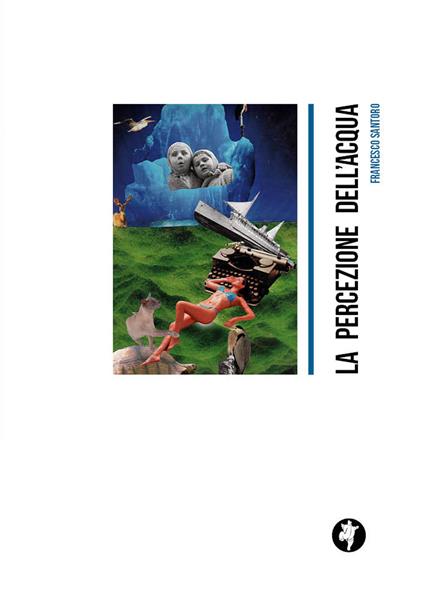 La percezione dell'acqua - Francesco Santoro - copertina