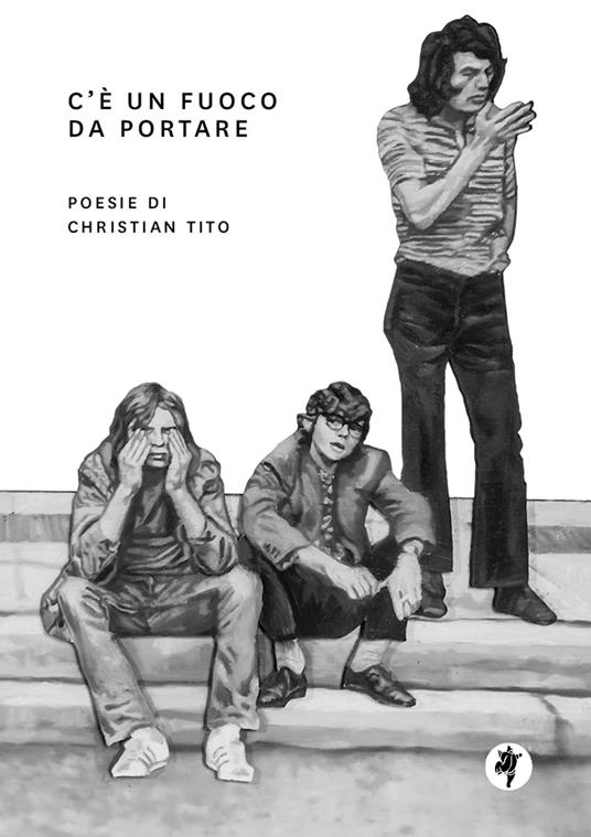 C'è un fuoco da portare - Christian Tito - copertina