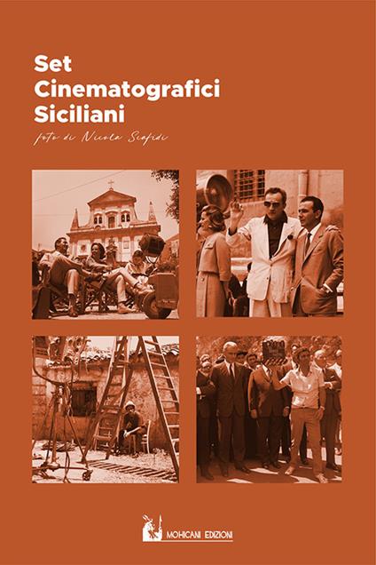Set cinematografici siciliani. Ediz. a colori - Angela Scafidi,Nicola Scafidi - copertina