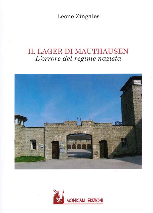 Il lager di Mauthausen. L'orrore del regime nazista - Leone Zingales - copertina
