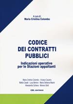 Codice dei contratti pubblici. Indicazioni operative per le stazioni appaltanti