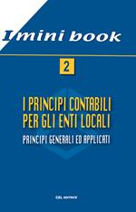 I principi contabili per gli enti locali. Principi generali ed applicati