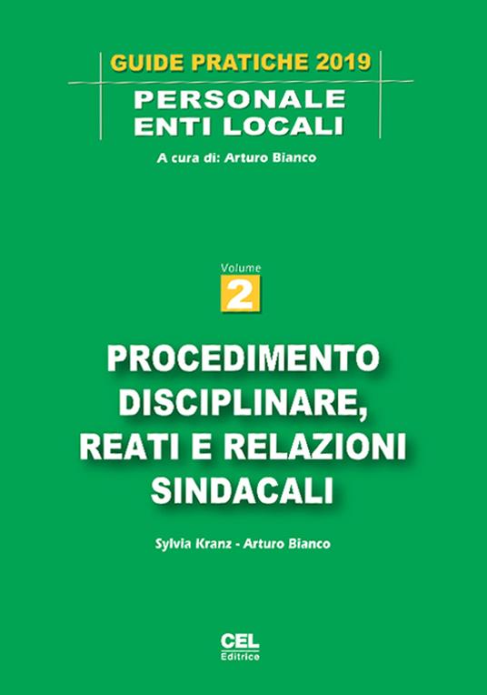 Procedimento disciplinare, reati e relazioni sindacali. Vol. 2 - Sylvia Kranz,Arturo Bianco - copertina