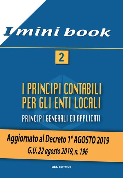 I principi contabili per gli enti locali. Principi generali ed applicati. Aggiornato al Decreto 1° agosto 2019. G. U. 22 agosto 2019, n. 196. Vol. 2 - copertina