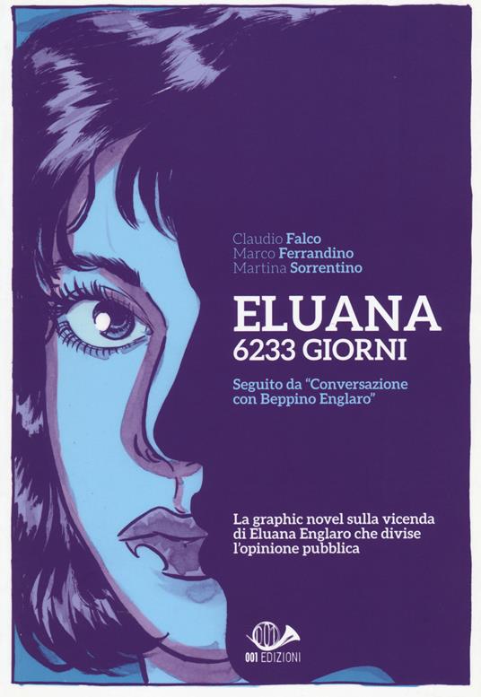 Eluana 6233 giorni - Claudio Falco,Marco Ferrandino,Martina Sorrentino - copertina