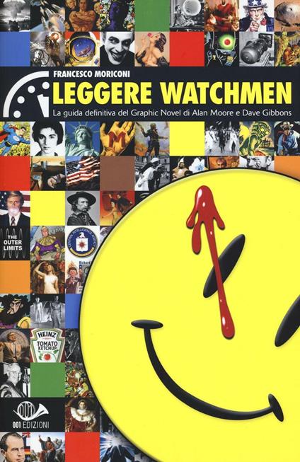 Leggere Watchmen. La guida definitiva del graphic novel di Alan Moore e Dave Gibbons - Francesco Moriconi - copertina
