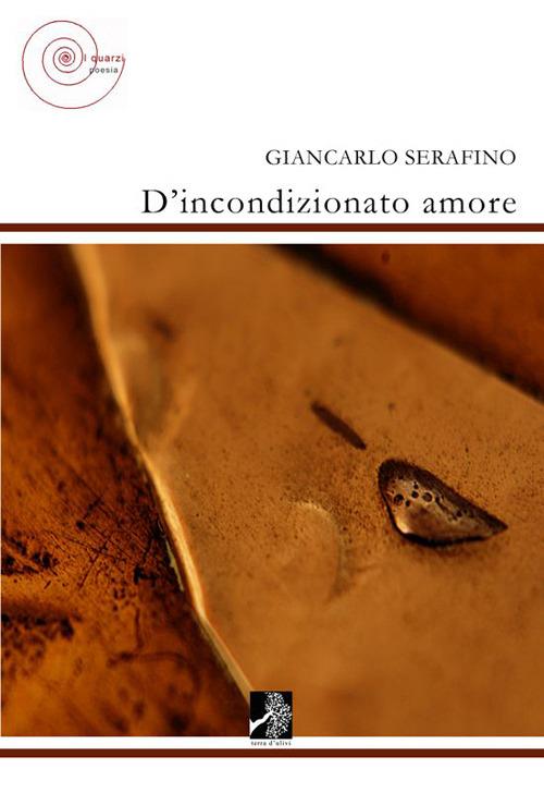 D'incondizionato amore - Giancarlo Serafino - copertina