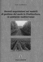 Recenti acquisizioni sui modelli di gestione del suolo in frutticoltura, in ambiente mediterraneo